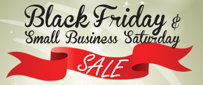 BLACK FRIDAY SMALL BUSINESS SATURDAY SALE